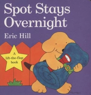Image of Spot Stays Overnight by Eric Hill Book