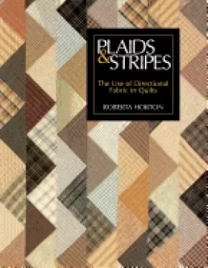 Image of plaids and stripes the use of directional fabric in quilts