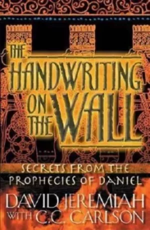 Image of The handwriting on the wall by David Jeremiah