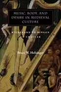 Image of music body and desire in medieval culture hildegard of bingen to chaucer