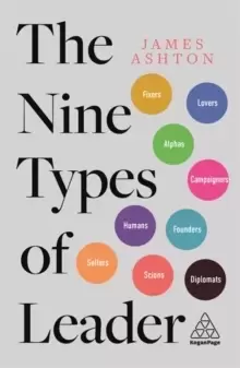 Image of The Nine Types of Leader : How the Leaders of Tomorrow Can Learn from The Leaders of Today