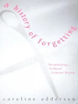 Image of A History of Forgetting by Caroline Adderson Book