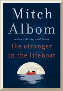 Image of The Stranger in the Lifeboat : The uplifting new novel from the bestselling author of Tuesdays with Morrie