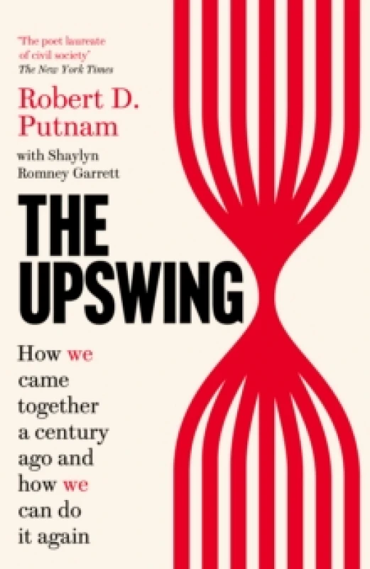 Image of The Upswing : How We Came Together a Century Ago and How We Can Do It Again Paperback / softback