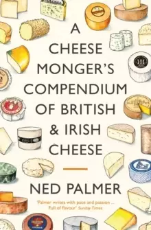 Image of A Cheesemonger's Compendium of British & Irish Cheese