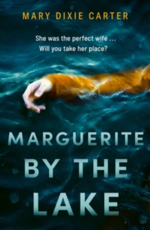 Image of Marguerite by the Lake : A totally addictive and chilling psychological thriller with a twist you won't see coming Paperback / softback