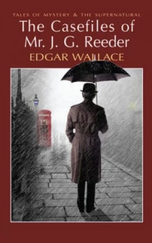Image of The Casefiles of Mr J. G. Reeder by Edgar Wallace Paperback