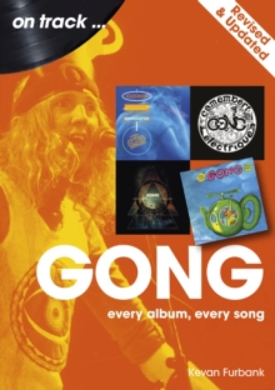 Image of Gong On Track - Revised and Updated : Every Album, Every Song Paperback / softback