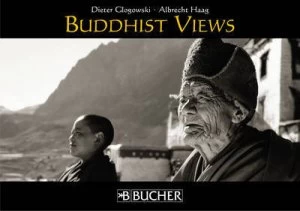 Image of Buddhist Views by Dieter Glogowski and Albrecht Haag Hardback