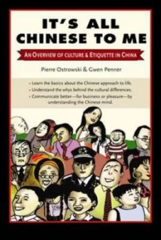 Image of Its All Chinese to Me by Pierre Ostrowski and Gwen Penner Hardback
