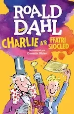 Image of Charlie A'r Featri Siocled (Charlie and the Chocolate Factory in Welsh)