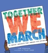 Image of together we march 25 protest movements that marched into history