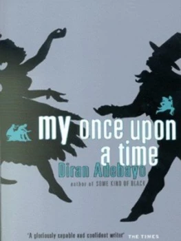 Image of My Once upon a Time by Diran Adebayo Paperback