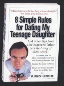 Image of 8 Simple Rules for Dating My Teenage Daughter by W. Bruce Cameron Paperback