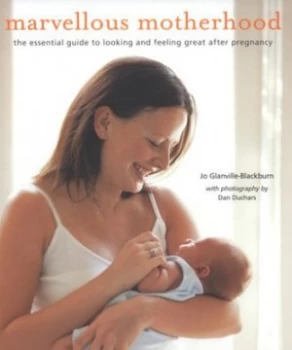 Image of Marvellous Motherhood by Jo Glanville-Blackburn and Dan Duchars Hardback