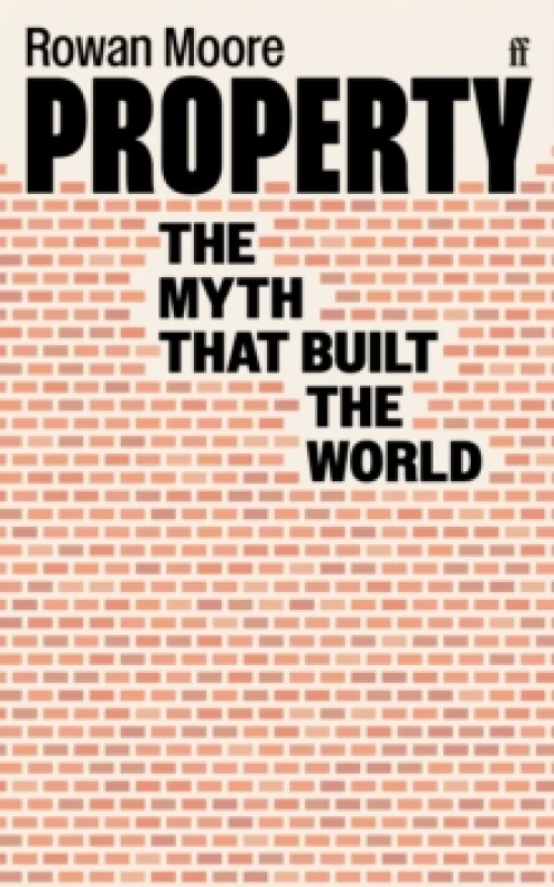 Image of Property. Paperback. By Rowan Moore Books