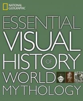 Image of Essential Visual History of World Mythology by National Geographic Hardback