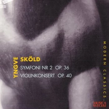 image of Yngve Skold - Symphony No. 2, Violinkonsert [swedish Import] CD