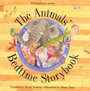 Image of The Animals Bedtime Storybook by Wendy Cooling Hardback