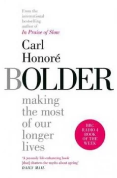 Image of Bolder by Carl Honor