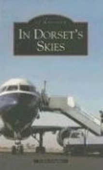 Image of In Dorsets Skies by Colin Cruddas Book