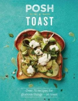 Image of Posh Toast by Emily Kydd Hardback