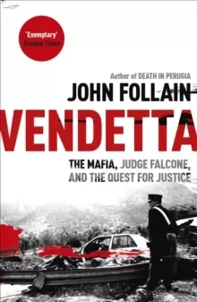Image of Vendetta : The Mafia, Judge Falcone and the Quest for Justice