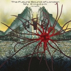 Image of My Kingdom Re-imagined by The Future Sound of London CD Album