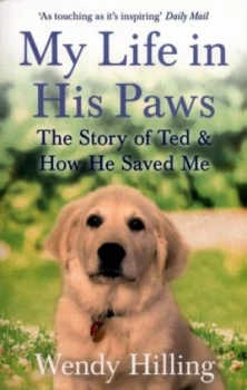 Image of My Life in His Paws by Wendy Hilling Book