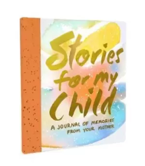Image of Stories for My Child (Guided Journal) by Samantha Hahn