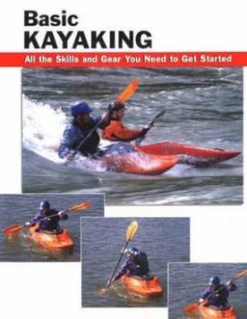Image of Basic Kayaking by Wayne Dickert Paperback