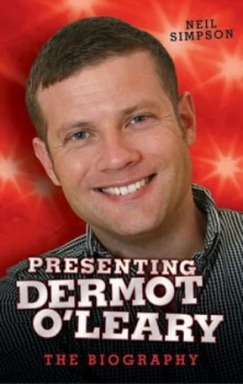 Image of Presenting Dermot Oleary by Neil Simpson Hardback