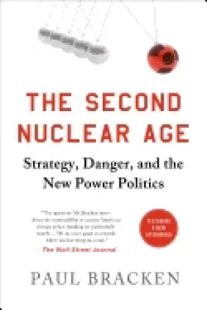 Image of second nuclear age strategy danger and the new power politics