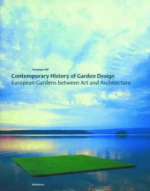 Image of Contemporary History of Garden Design by Penelope Hill