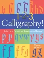 Image of 1 2 3 calligraphy letters and projects for beginners and beyond