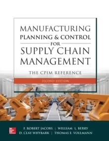 Image of Manufacturing Planning and Control for Supply Chain Management: The CPIM Reference, Second Edition