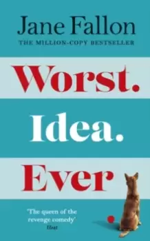 Image of Worst Idea Ever : What's a little white lie between best friends?