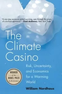 Image of The Climate Casino : Risk, Uncertainty, and Economics for a Warming World