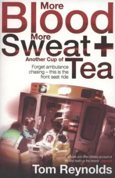 Image of More Blood More Sweat and Another Cup of Tea by Tom Reynolds Paperback