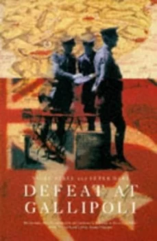 Image of Defeat at Gallipoli by Nigel Steel and Peter Hart Book