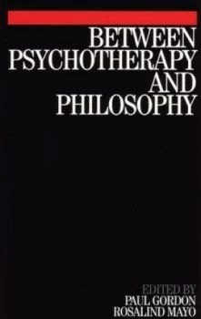 Image of Between Psychotherapy and Philosophy by Paul Gordon Book