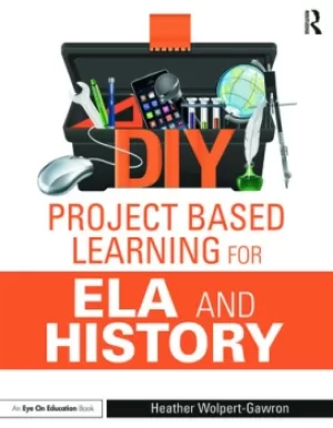 Image of DIY Project Based Learning for ELA and History