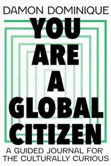 Image of You Are A Global Citizen : A Guided Journal for the Culturally Curious