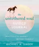 Image of untethered soul guided journal practices to journey beyond yourself