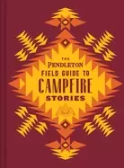 Image of pendleton field guide to campfire stories