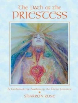 Image of The path of the priestess by Sharron Rose