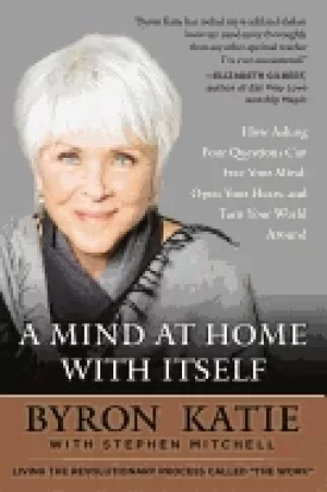 Image of mind at home with itself how asking four questions can free your mind open