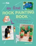 Image of my first rock painting book 35 fun craft projects for children aged 7