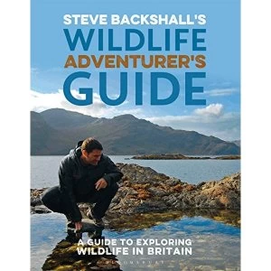 Image of Steve Backshall's Wildlife Adventurer's Guide: A Guide to Exploring Wildlife in Britain by Steve Backshall...