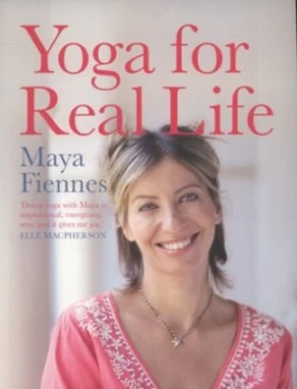 Image of Yoga for Real Life by Maya Fiennes Paperback